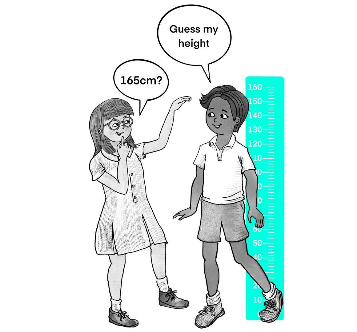 A boy says 'guess my height' and a girl replies '165cm?' 
           Behind there is a tape measure indicating that he is actually 160cm tall.